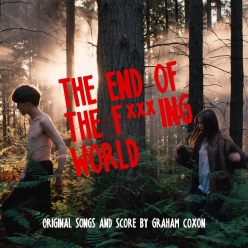 Various Artist - The End of the Fucking World (Original Songs and Score)